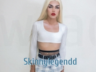 Skinnylegendd