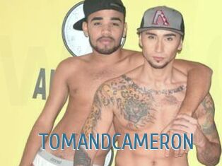 TOMANDCAMERON