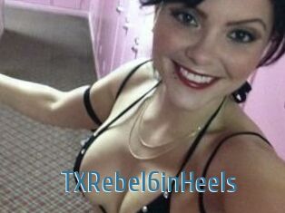 TXRebel6inHeels