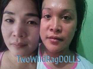 TwoWildRagDOLLS