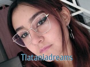 Tiataniadreams