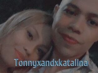 Tonnyxandxkatalina