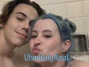 UhmholyAnal