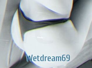 Wetdream69