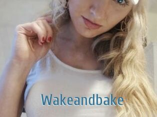 Wakeandbake