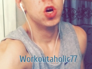 Workoutaholic77