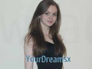 YourDreamsx