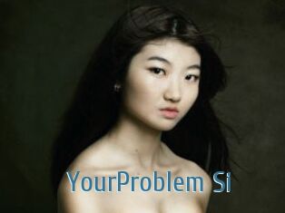 YourProblem_Si