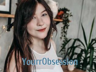 YourrObsession