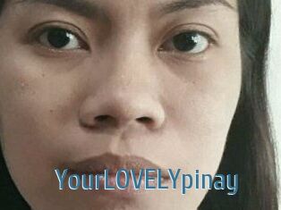 YourLOVELYpinay