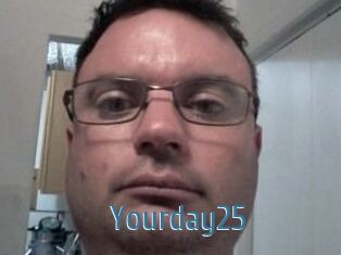 Yourday25