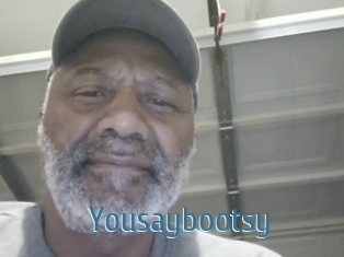 Yousaybootsy